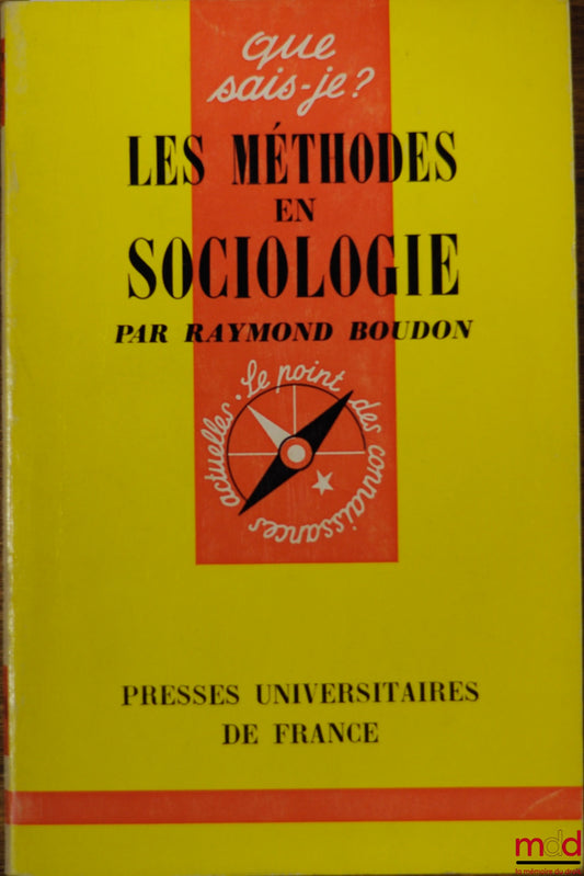 BOUDON (Raymond) – LES MÉTHODES EN SOCIOLOGIE, 2ème éd. mise à jour, coll. Que sais-je ?