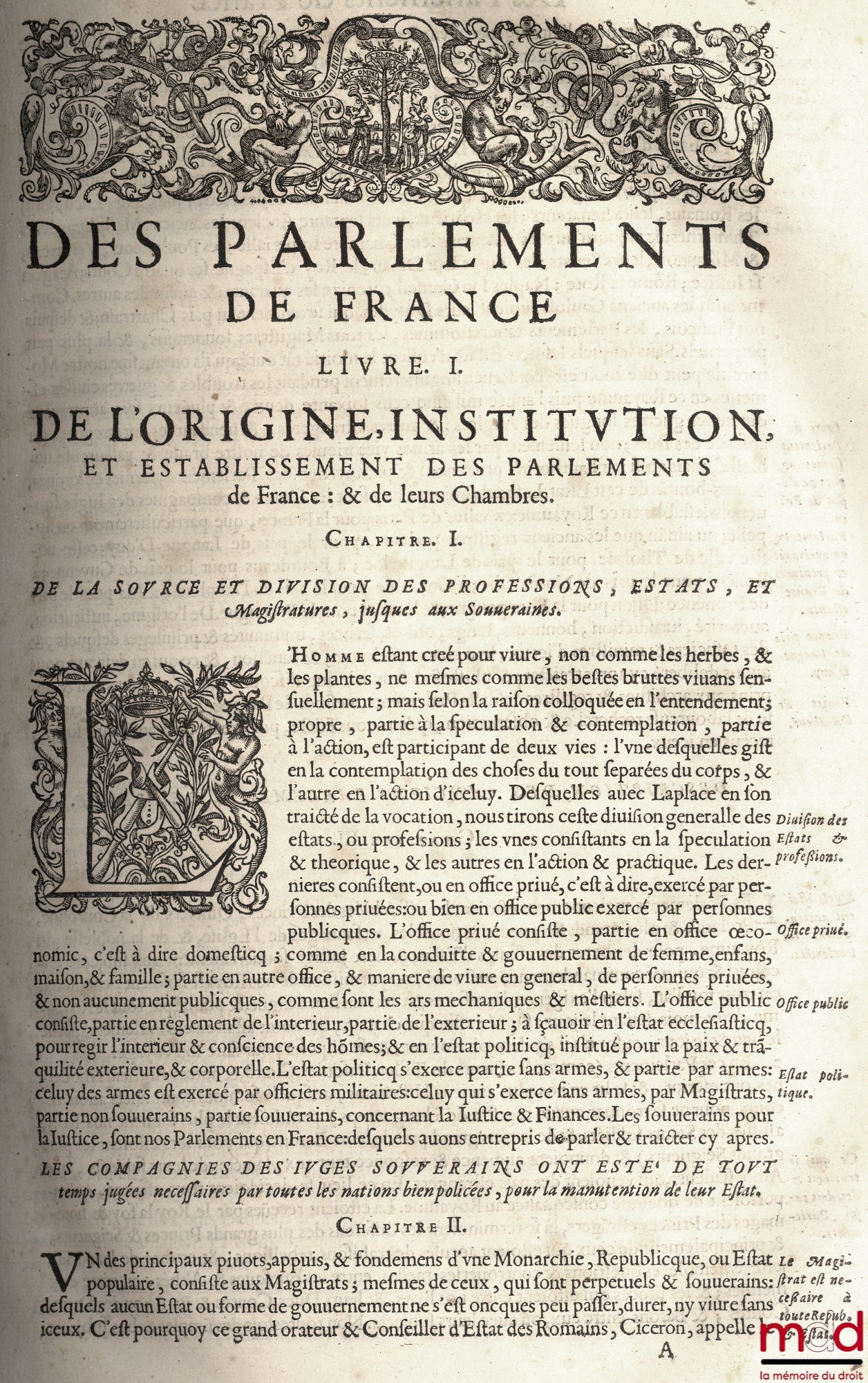 LA ROCHE-FLAVIN (Bernard de) – TREZE LIVRES DES PARLEMENS DE FRANCE. ESQUELS EST AMPLEMENT TRAICTÉ DE LEUR ORIGINE ET INSTITUTION, ET DES PRÉSIDENS, CONSEILLIERS, GENS DU ROY, GREFFIER, SECRÉTAIRES, HUISSIERS & AUTRES OFFICIERS ; & DE LEUR CHARGE, DEVOIR,