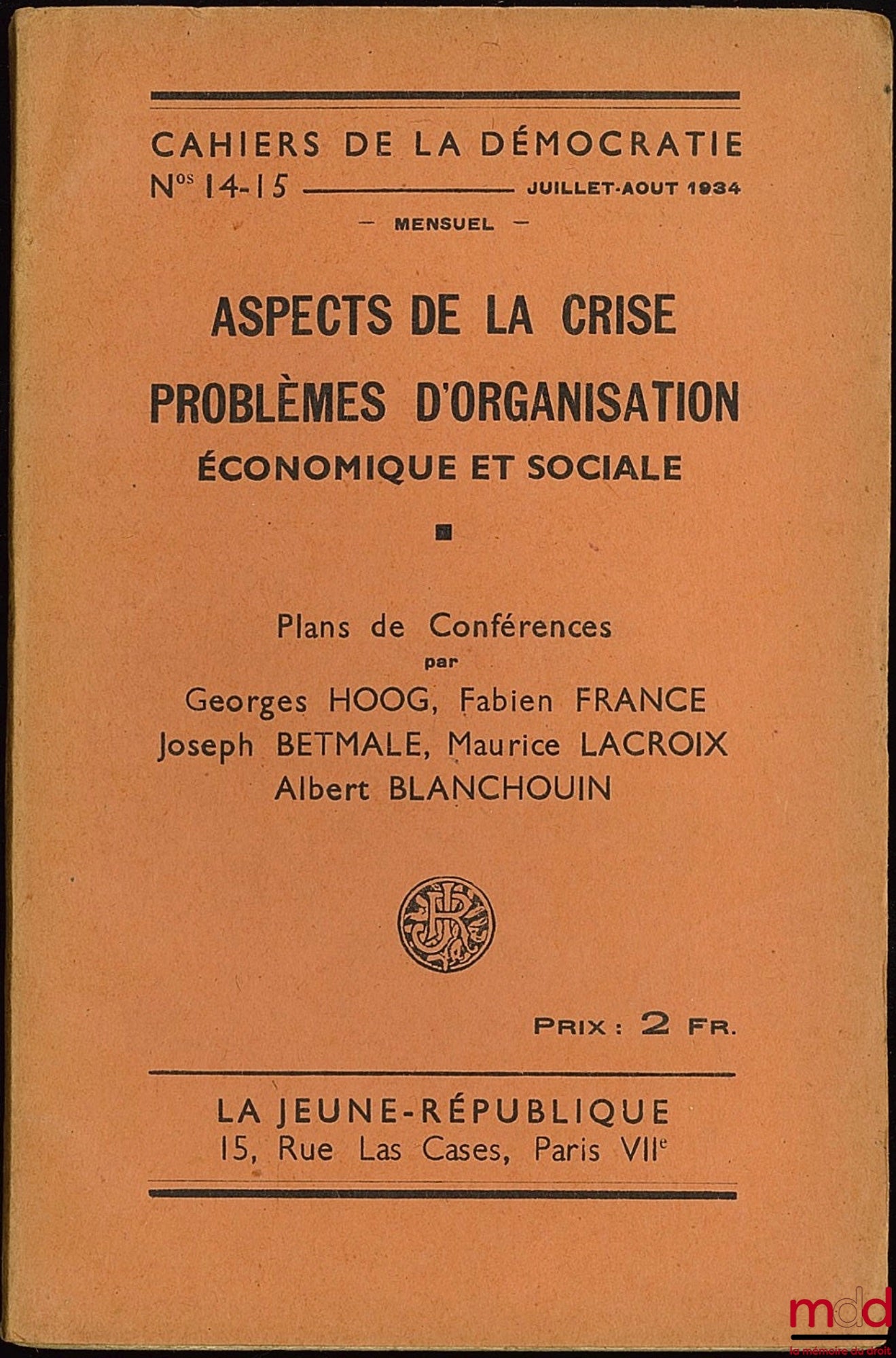 [Collectif] – ASPECTS DE LA CRISE. PROBLÈMES D’ORGANISATION ÉCONOMIQUE ET SOCIALE, Cahiers de la Démocratie n° 14-15, mensuel, Juillet-Août 1934