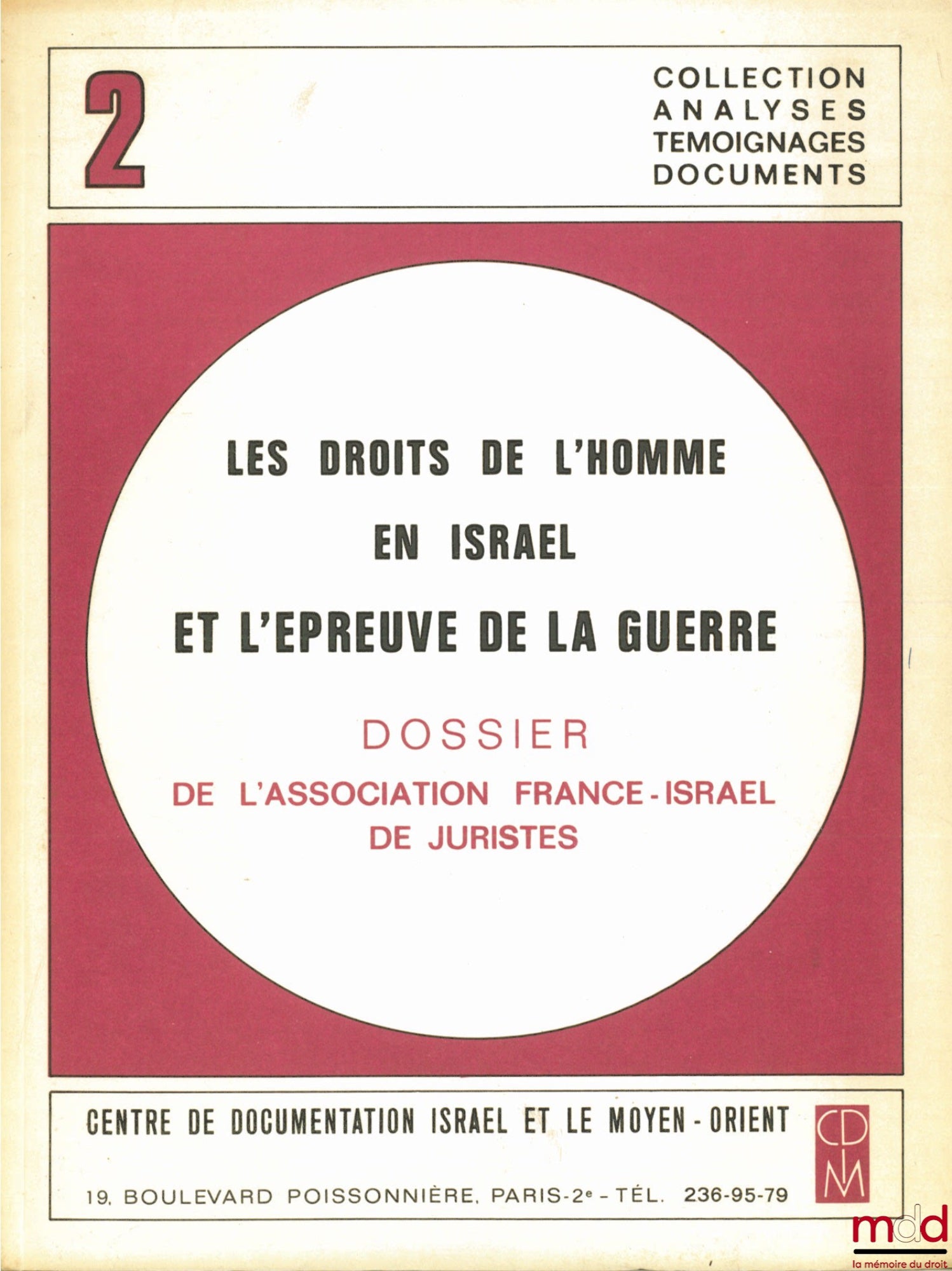 [Collectif] – LES DROITS DE L’HOMME EN ISRAEL ET L’ÉPREUVE DE LA GUERRE. Dossier de l’Association France-Israel de Juristes, coll. Analyses témoignages documents n° 2