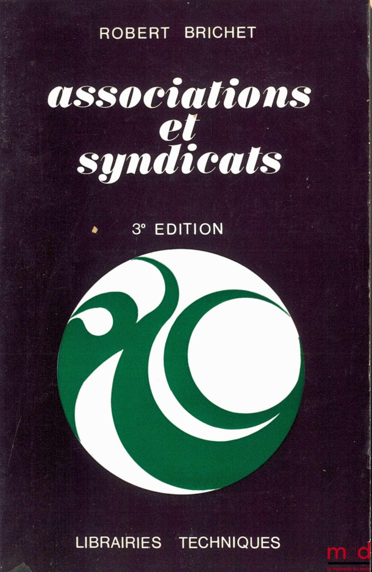 BRICHET (Robert) – ASSOCIATIONS ET SYNDICATS, 3ème éd.