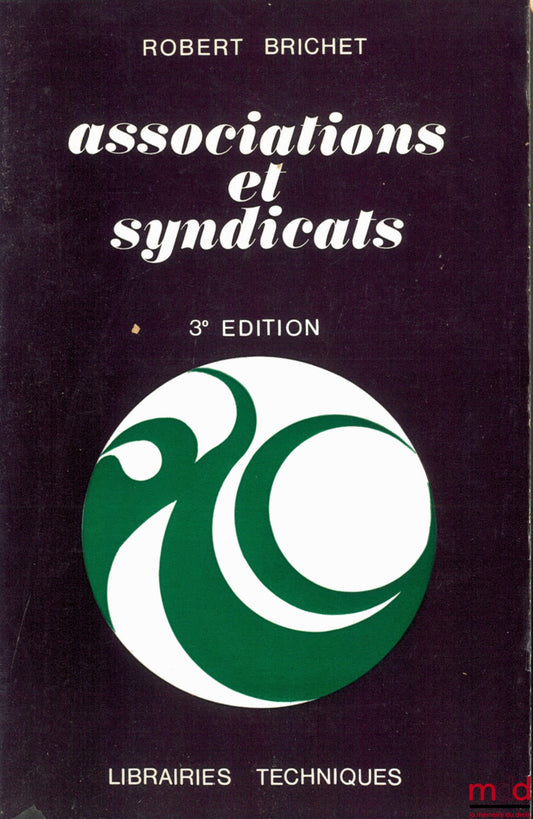 BRICHET (Robert) – ASSOCIATIONS ET SYNDICATS, 3ème éd.