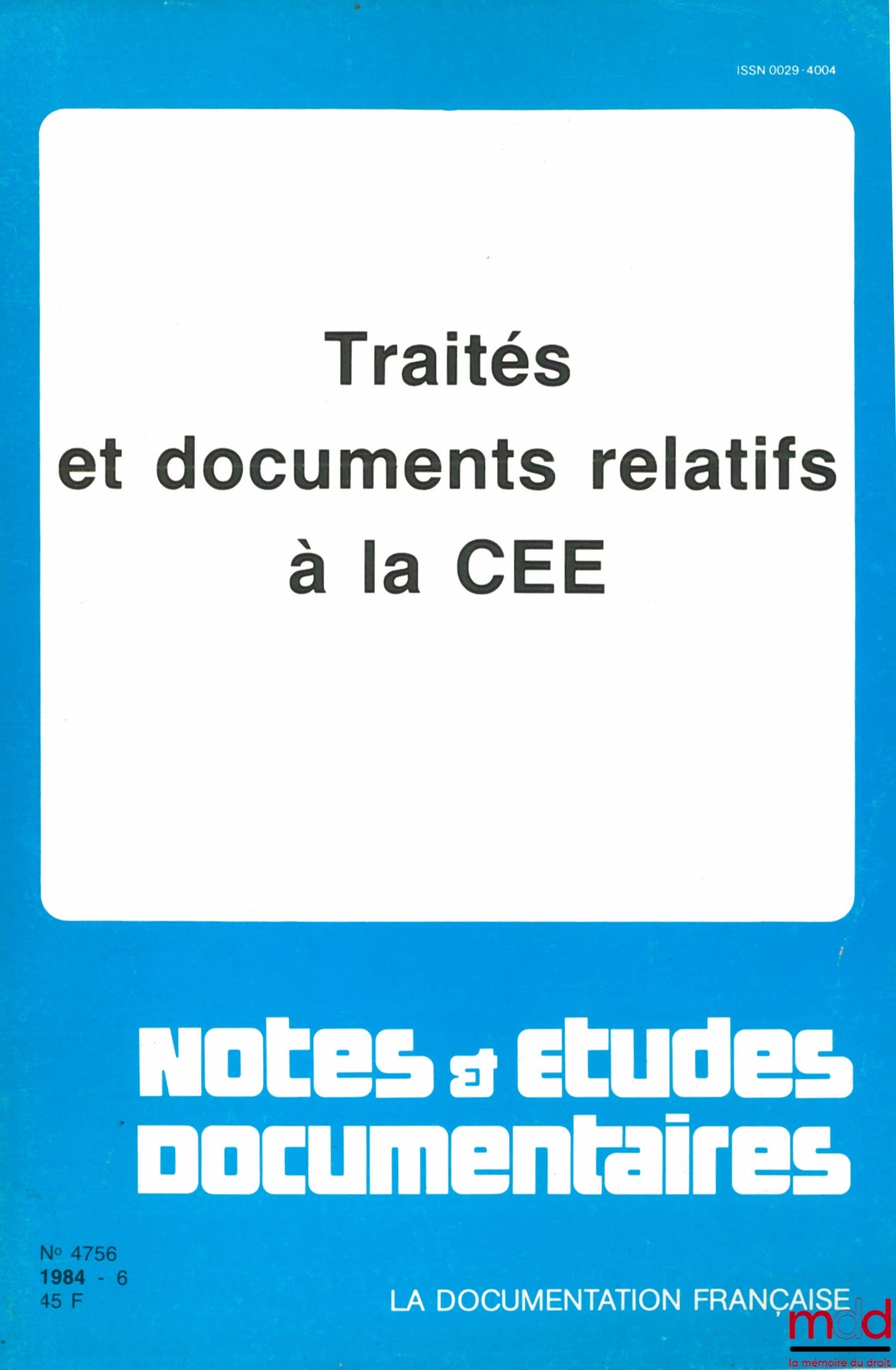 TRAITÉS ET DOCUMENTS RELATIFS À LA C E E, coll. Notes et études documentaires