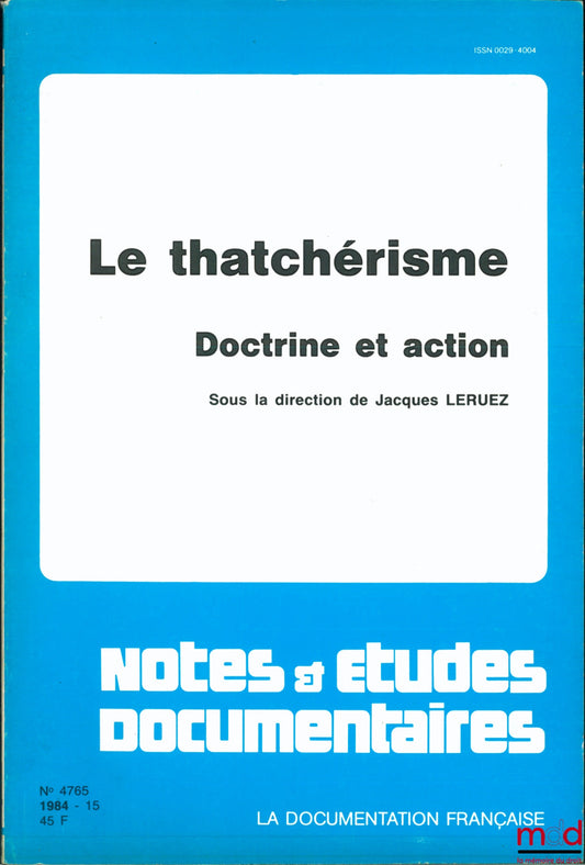 [Collectif] – LE THATCHÉRISME. DOCTRINE ET ACTION, sous la direction de Jacques Leruez, coll. Notes & études documentaires