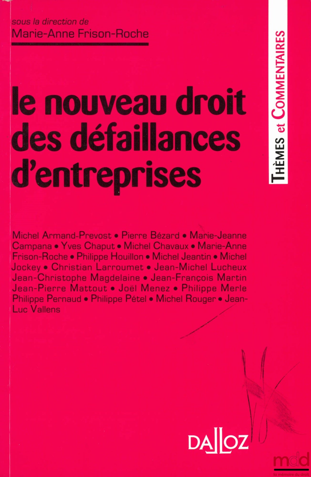 [Collectif] – LE NOUVEAU DROIT DES DÉFAILLANCES D’ENTREPRISES, sous la direction de Marie-Anne FRISON-ROCHE, coll. Thèmes et Commentaires
