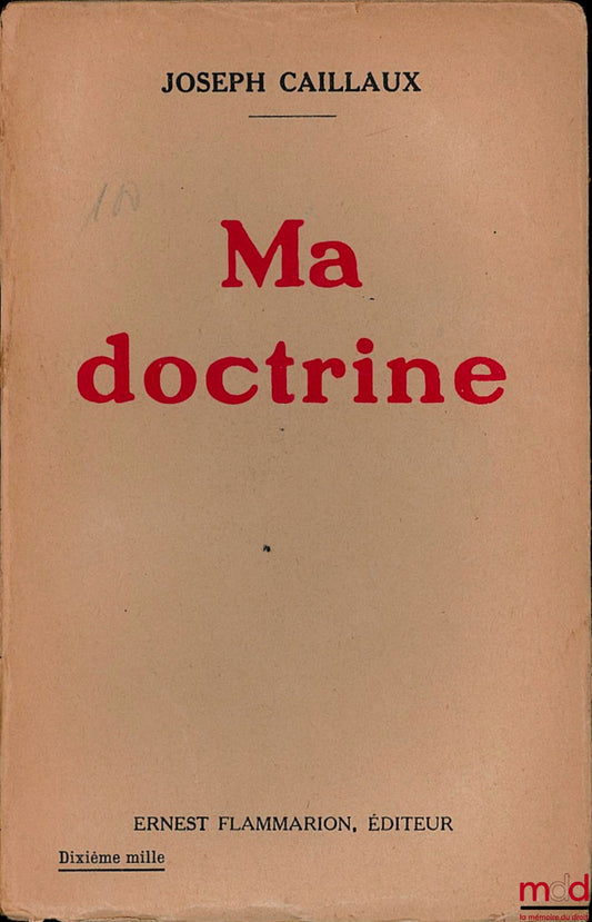 CAILLAUX (Joseph) – MA DOCTRINE