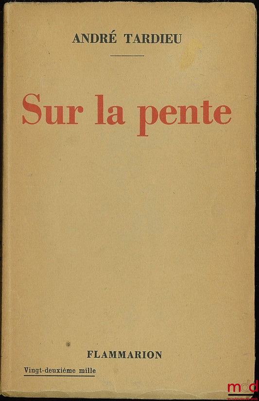 TARDIEU (André) – ON THE SLOPE