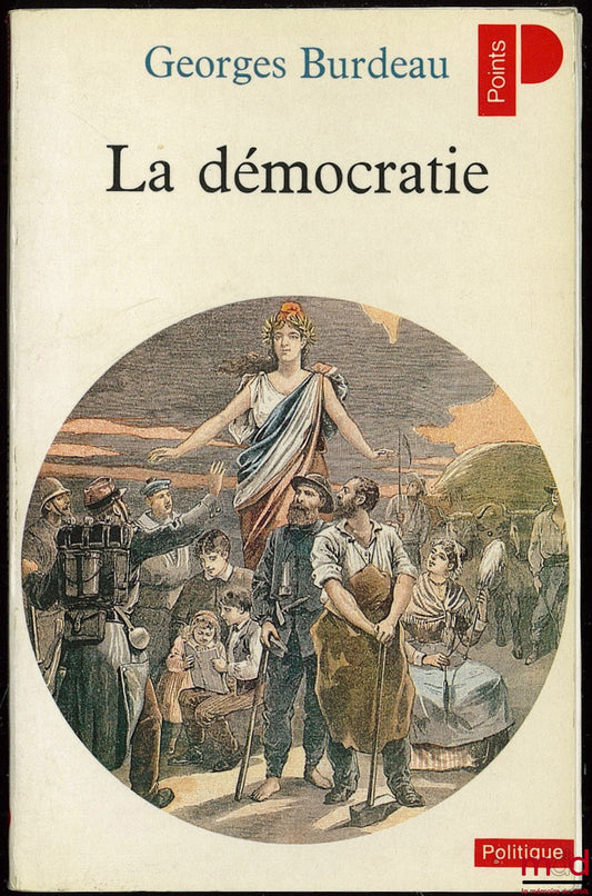 BURDEAU (Georges) – LA DÉMOCRATIE, nouvelle édition, coll. Politique n° 1