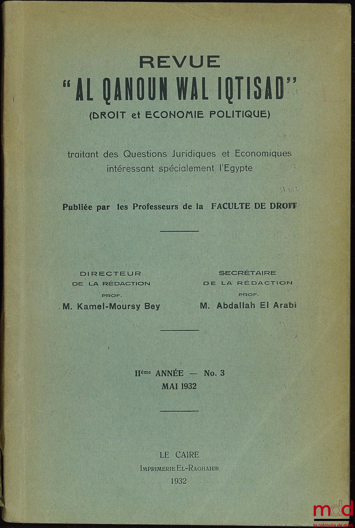 [Périodique] – Revue Al qanoun wal iqtisad (Droit et économie politique) traitant des Questions juridiques et économiques intéressant spécialement l’Égypte, 11e année, n° 3, mai 1932, édition franco-arabe