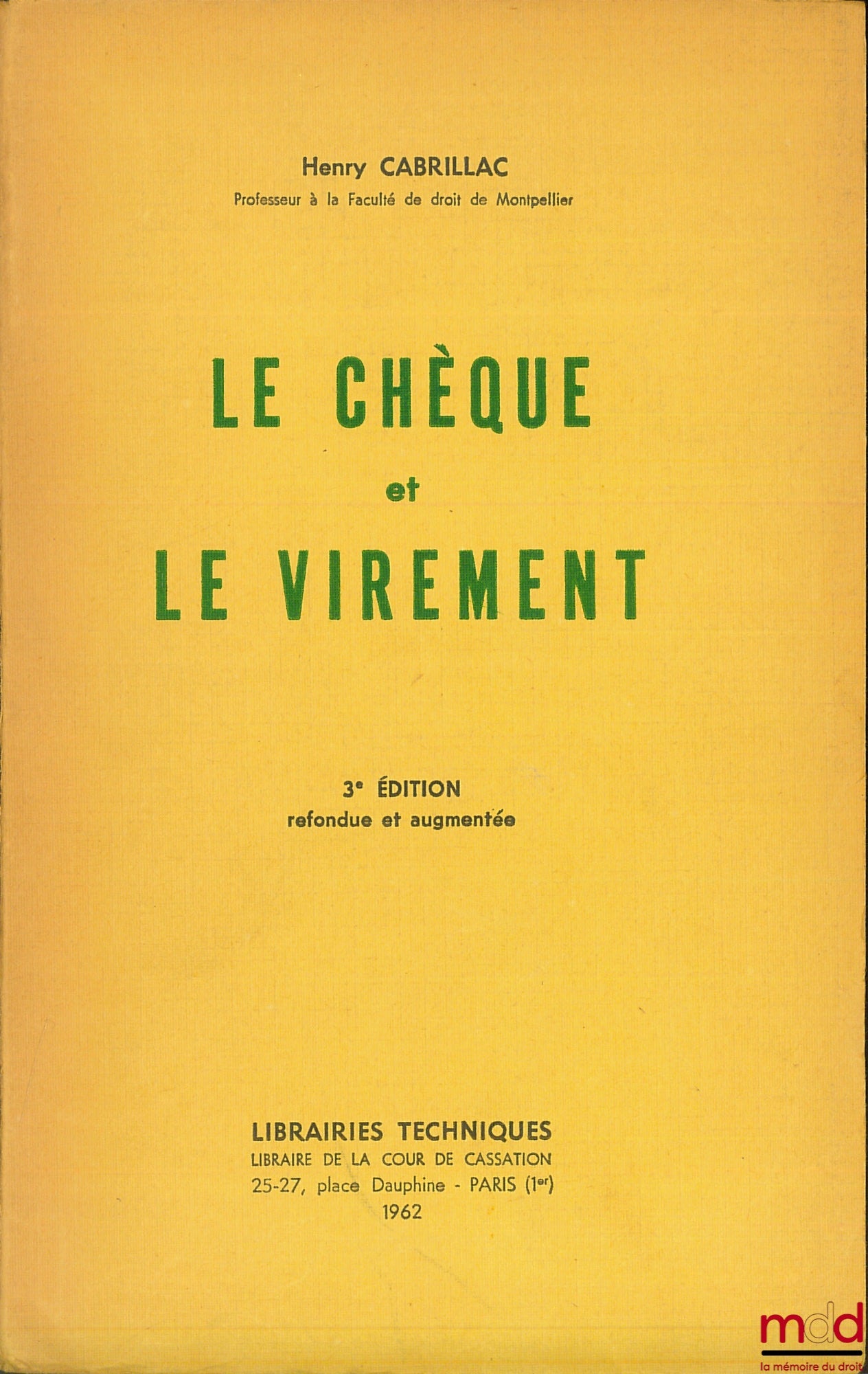 CABRILLAC (Henry) – LE CHÈQUE ET LE VIREMENT, 3ème éd. refondue et augmentée
