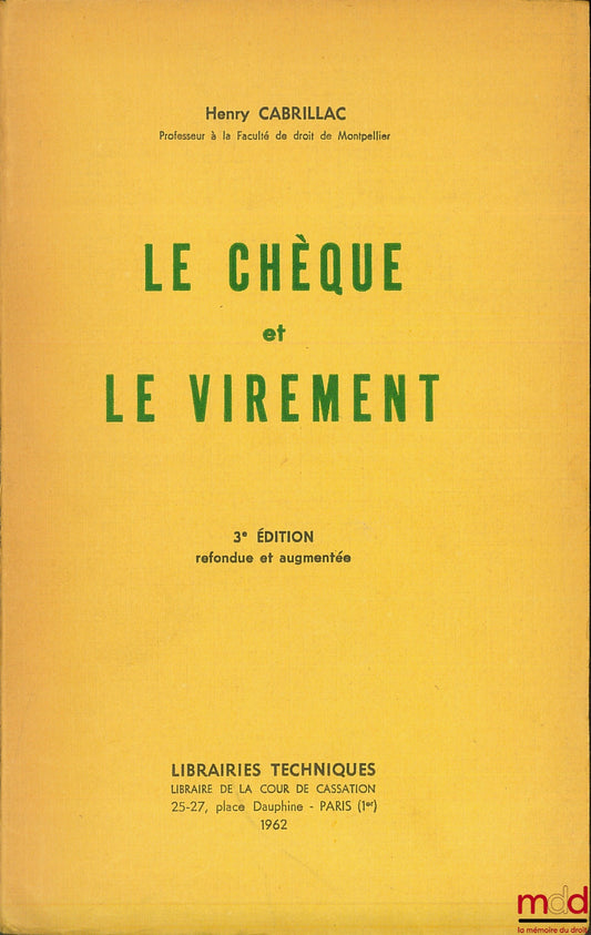 CABRILLAC (Henry) – LE CHÈQUE ET LE VIREMENT, 3ème éd. refondue et augmentée