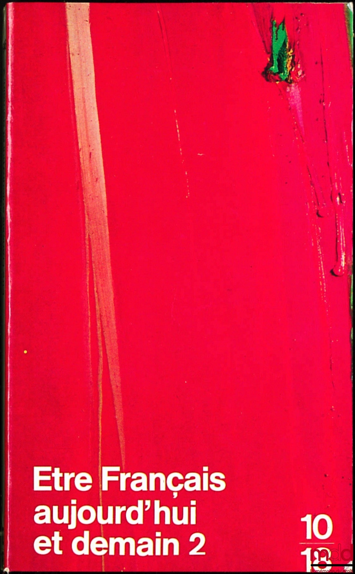 [Collectif] – ÊTRE FRANÇAIS AUJOURD’HUI ET DEMAIN. Rapport de la Commission de la nationalité présenté au Premier ministre par Marceau LONG, président de la commission de Nationalité, t. 2 [seul] : Conclusions et propositions de la Commission de Nationali