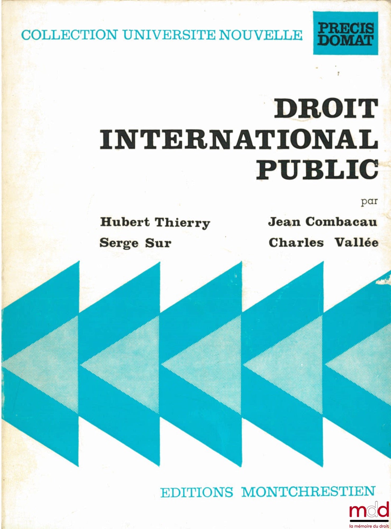 THIERRY (Hubert), COMBACAU (Jean), SUR (Serge) and VALLÉE (Charles) – PUBLIC INTERNATIONAL LAW, 3rd ed., coll. Université nouvelle, Précis Domat