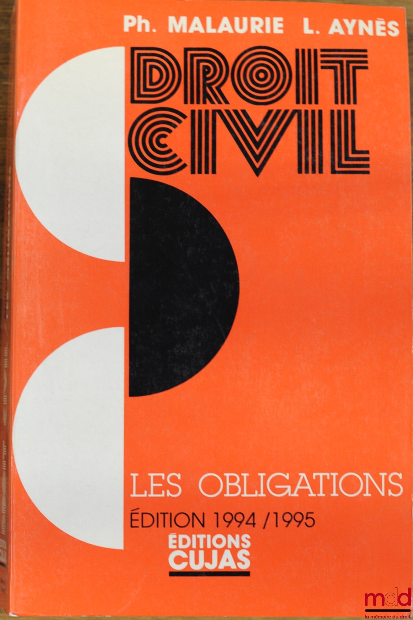 AYNES (Laurent) et MALAURIE (Philippe) – DROIT CIVIL : LES OBLIGATIONS, 5ème éd. mise à jour le 1er juillet 1994