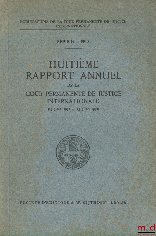 Anonyme – HUITIÈME RAPPORT ANNUEL DE LA COUR PERMANENTE DE JUSTICE INTERNATIONALE, série E - n° 8