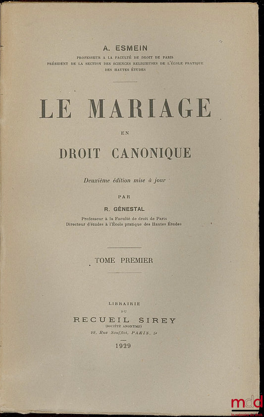 ESMEIN (Adhémar) – LE MARIAGE EN DROIT CANONIQUE, Études sur l’histoire du droit canonique privé, 2e éd. mise à jour par Robert Génestal et Jean Dauvillier