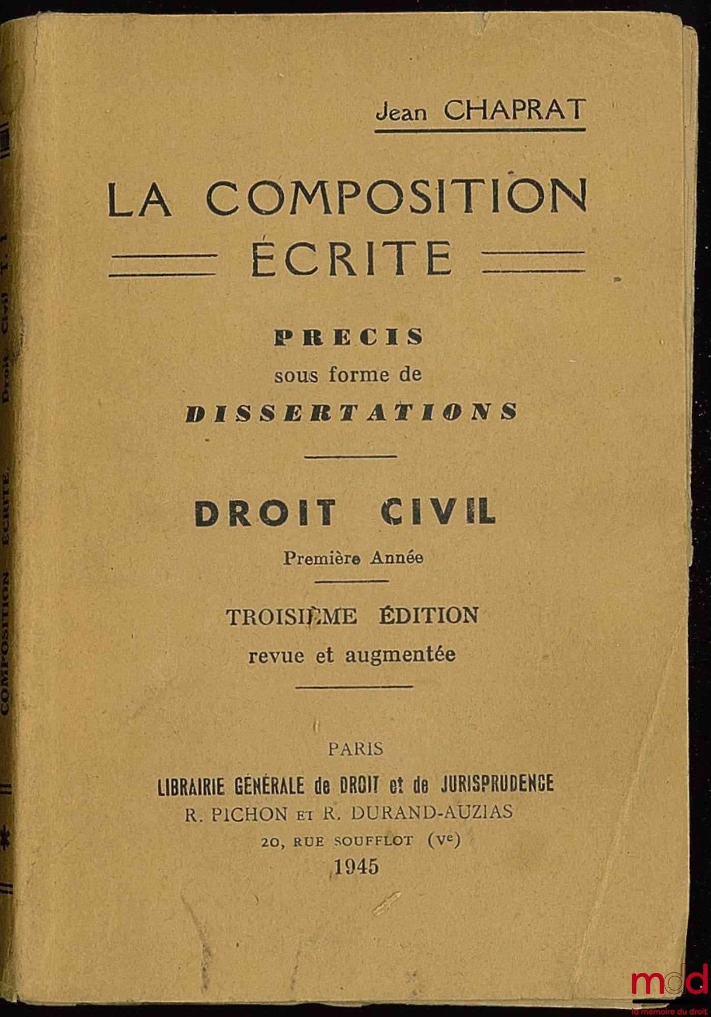 CHAPRAT (Jean) – DROIT CIVIL, Première année, 3ème éd. revue et augmentée, coll. La Composition Écrite, Précis sous forme de Dissertations