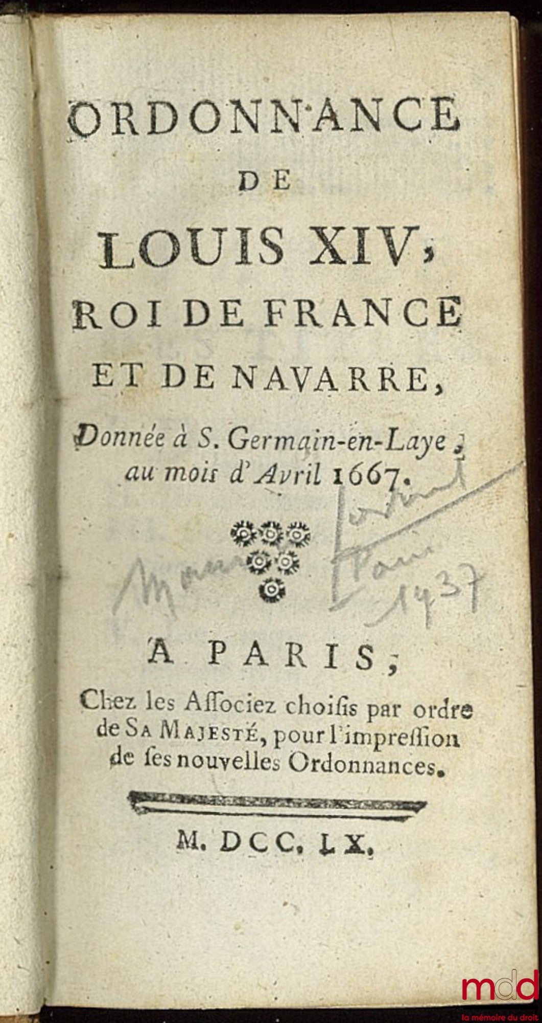 [Ordonnance] – ORDONNANCE DE LOUIS XIV, ROY DE FRANCE ET DE NAVARRE, DONNÉE À SAINT GERMAIN EN LAYE AU MOIS D’AVRIL 1667