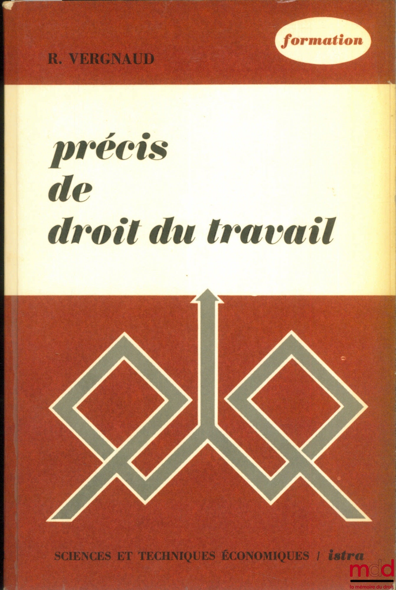 VERGNAUD (Roger) – PRÉCIS DE DROIT DU TRAVAIL, avec fascicule de mise à jour février 1977, coll. Sciences et techniques économiques, série Formation