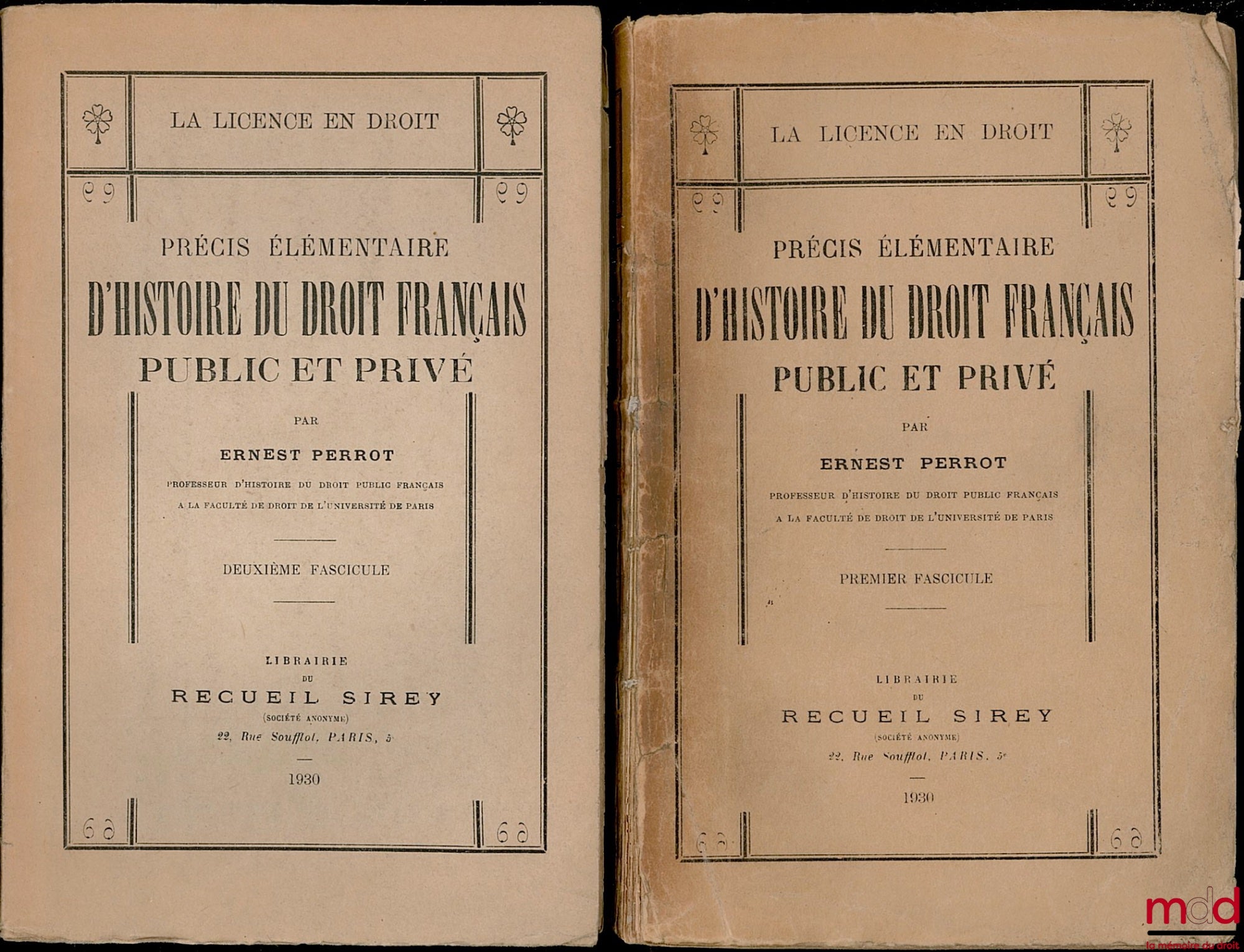 PERROT (Ernest) – PRÉCIS ÉLÉMENTAIRE D’HISTOIRE DU DROIT FRANÇAIS PUBLIC ET PRIVÉ, coll. La licence en droit, premier et deuxième fasc. (manque fasc. 3)