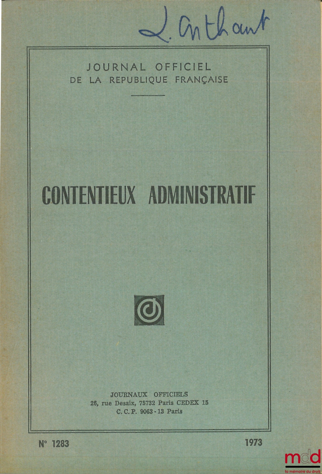 [Journal Officiel] – CONTENTIEUX ADMINISTRATIF, J.O. n° 1283, année 1973 avec le Code des tribunaux administratifs, modification (2ème partie) ( Décret du 22 octobre 1974) n° 74-252. Complément du code des tribunaux administratifs et de la brochure n° 128