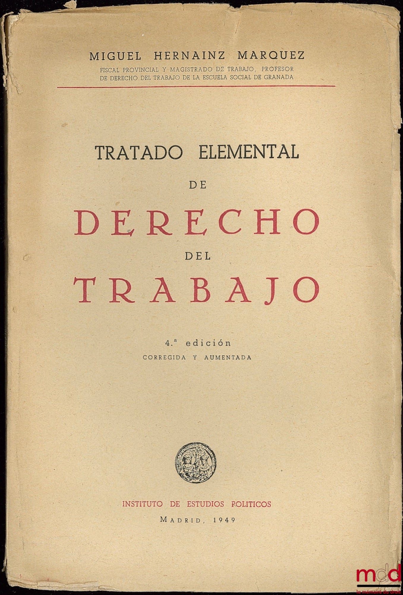 [Code], MARQUEZ (Miguel Hernainz) – TRATADO ELEMENTAL DE DERECHO DEL TRABAJO, 4ème éd. corrigée et augmentée