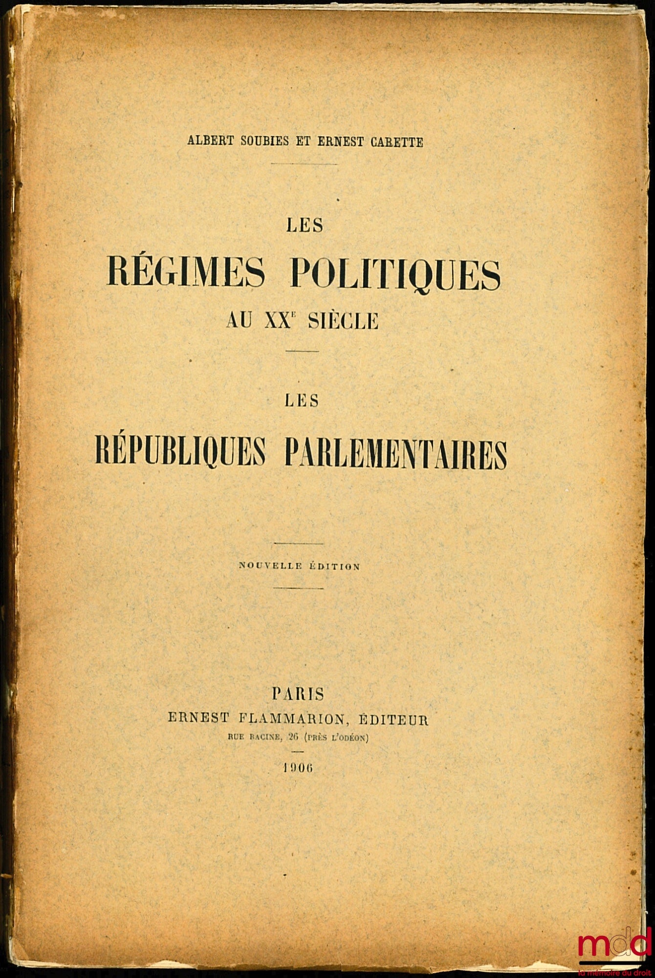 SOUBIES (Albert) et CABETTE (Albert) – LES RÉGIMES POLITIQUES AU XXème SIÈCLE, LES RÉPUBLIQUES PARLEMENTAIRES, nouvelle éd.