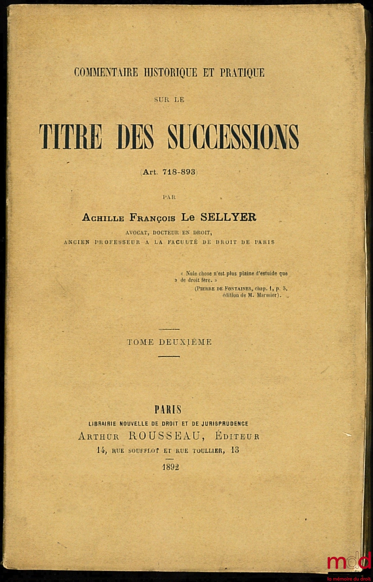 SELLYER (Achille François) – COMMENTAIRE HISTORIQUE ET PRATIQUE SUR LE TITRE DES SUCCESSIONS (art. 718 - 893), t. II [seul]