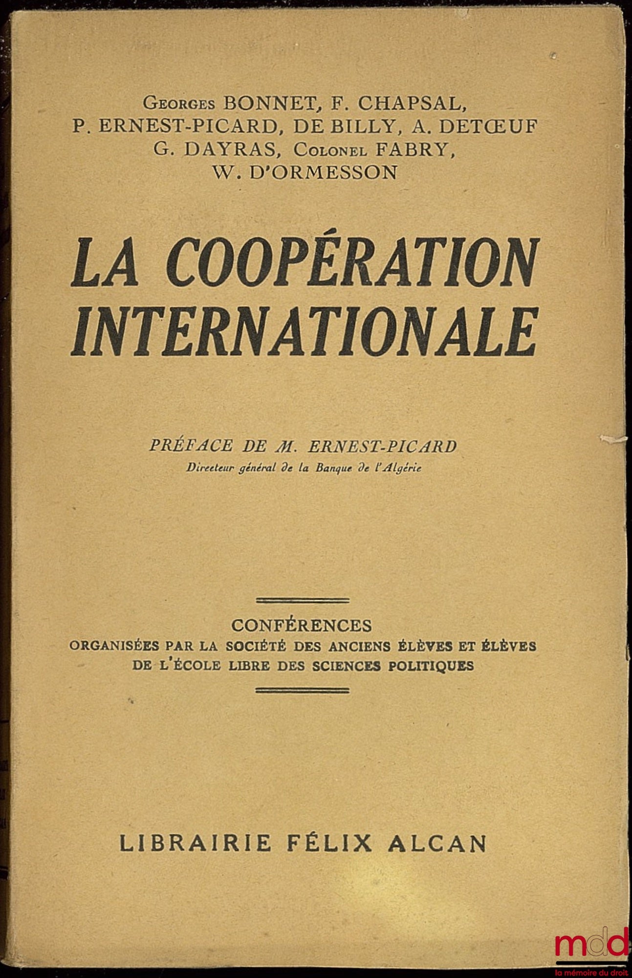 [Collectif] – LA COOPÉRATION INTERNATIONALE, Préface de Ernest-Picard, conférences organisées par la Société des Anciens Élèves et Élèves de l’École libre des Sciences politiques