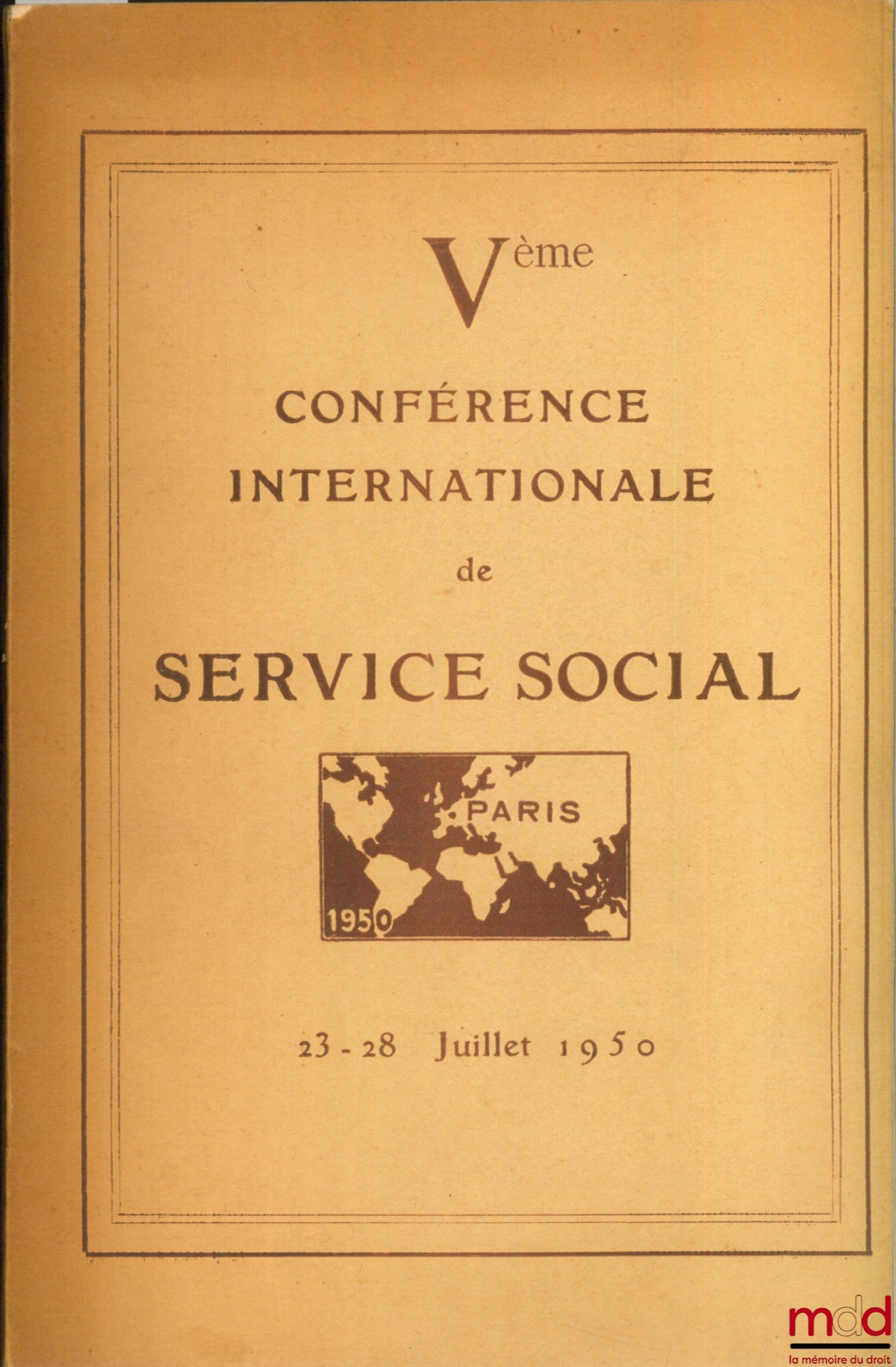[Colloque] – VÈME CONFÉRENCE INTERNATIONALE DE SERVICE SOCIAL, Paris, 23-28 juillet 1950