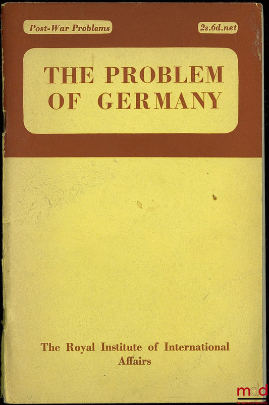 [Collectif] – THE PROBLEM OF GERMANY, An Interim Report by a Chatnam House Study Group