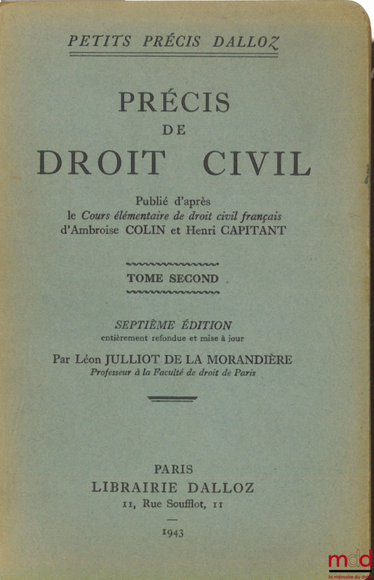 COLIN (Ambroise) et CAPITANT (Henri) – Précis de droit civil, 7ème éd., T. 2, coll. Petit précis Dalloz