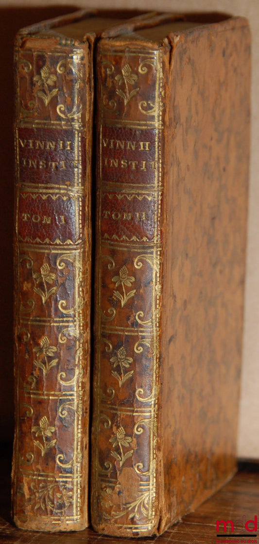 VINNIUS (Arnold) – ARNOLD VINNII J.C. IN QUATUOR LIBROS INSTITUTIONUM SIVE ELEMENTORUM JURIS D. JUSTINIANI SACRATISSIMI PRINCIPIS. Nova editio emendatior. Accessit Index locupletissimus