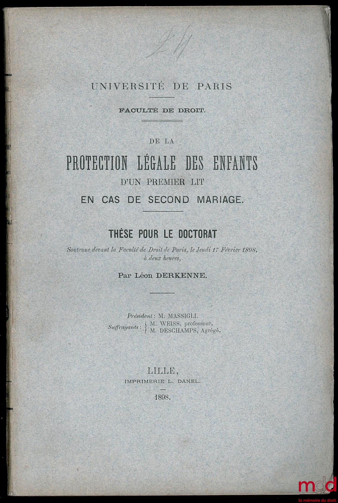 DERKENNE (Léon) – ON THE LEGAL PROTECTION OF CHILDREN FROM A FIRST MARRIAGE IN THE CASE OF A SECOND MARRIAGE, University of Paris, Faculty of Law
