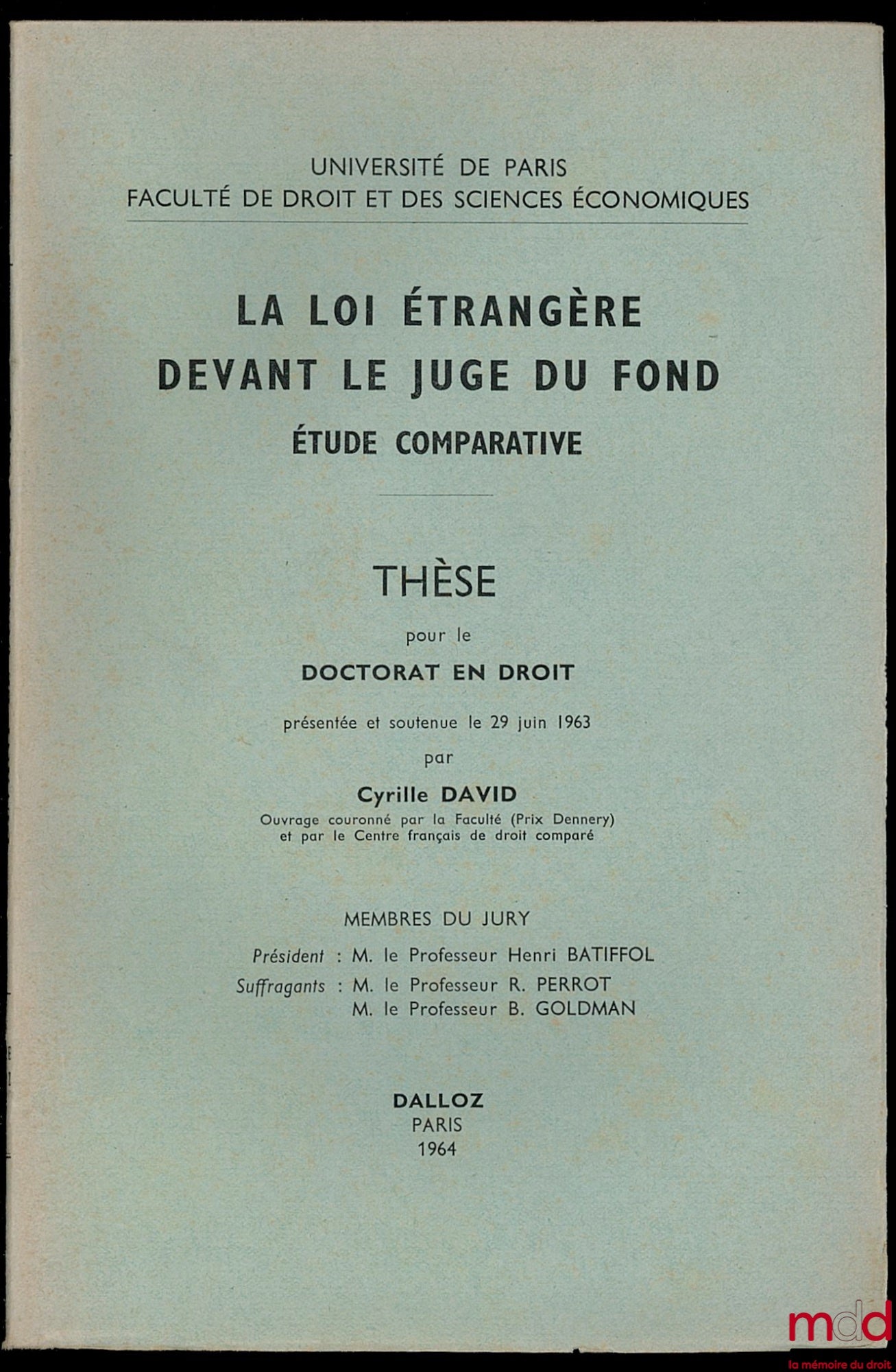 DAVID (Cyrille) – LA LOI ÉTRANGÈRE DEVANT LE JUGE DU FOND. Étude comparative