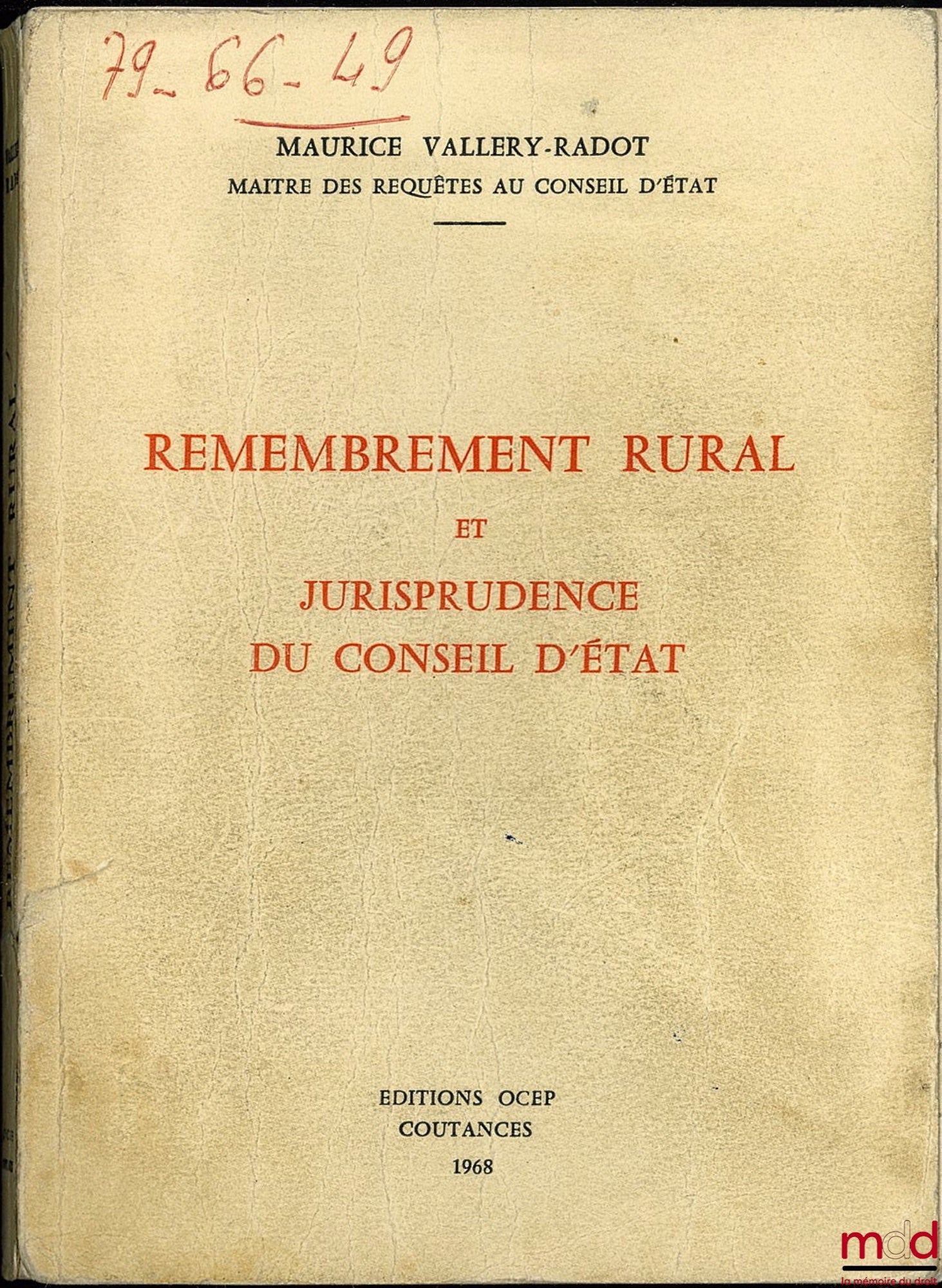 VALLERY-RADOT (Maurice) – REMEMBREMENT RURAL ET JURISPRUDENCE DU CONSEIL D’ÉTAT