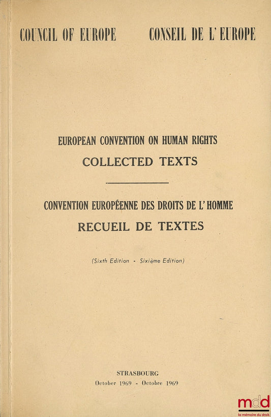 [Collectif] – EUROPEAN CONVENTION ON HUMAN RIGHTS, collected texts ; CONVENTION EUROPÉENNE DES DROITS DE L’HOMME, recueil de textes, Sixth Edition, 6e éd.