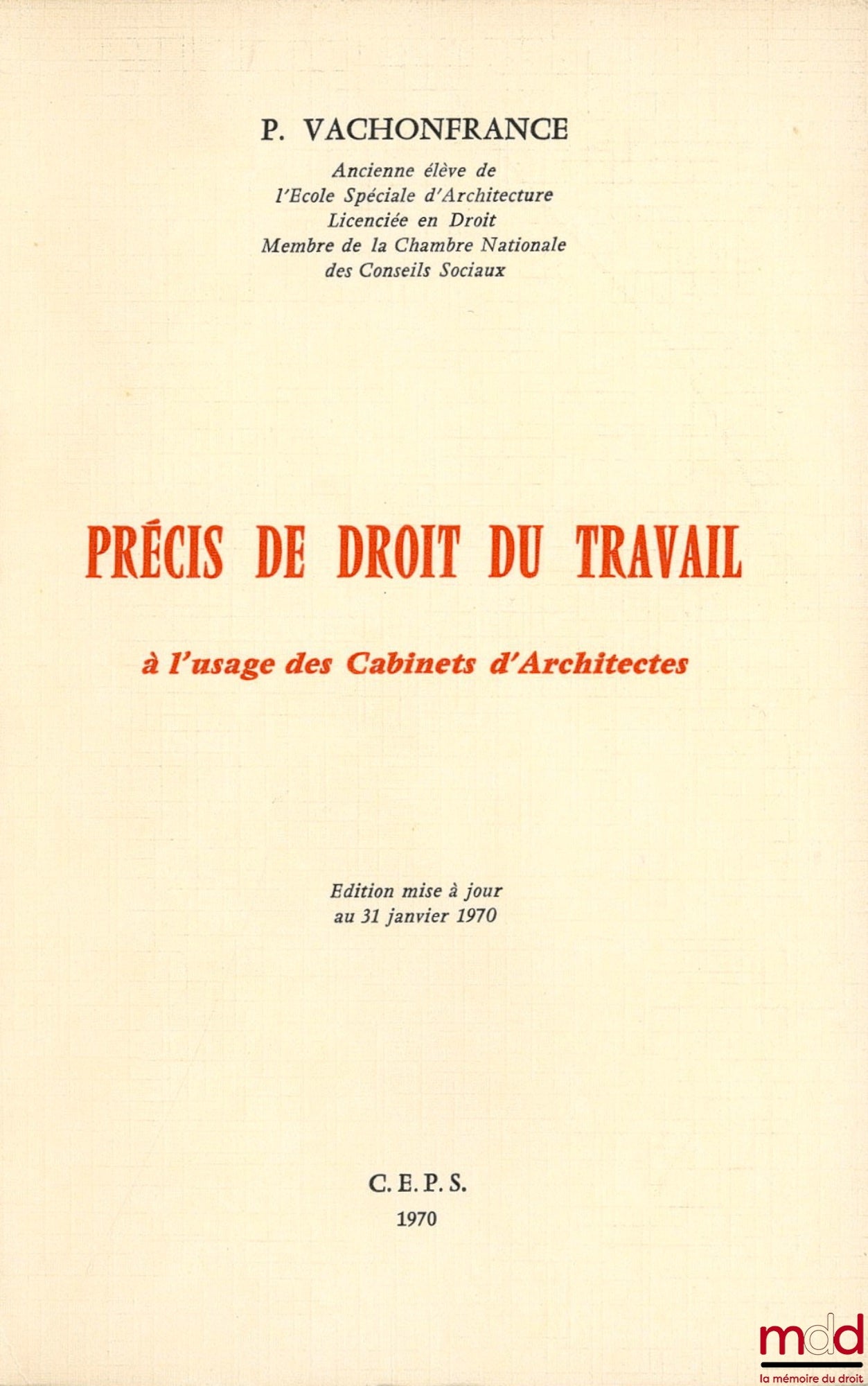 VACHONFRANCE (Pierrette) – SUMMARY OF LABOR LAW FOR USE BY ARCHITECTURAL FIRMS, updated edition as of January 31, 1970