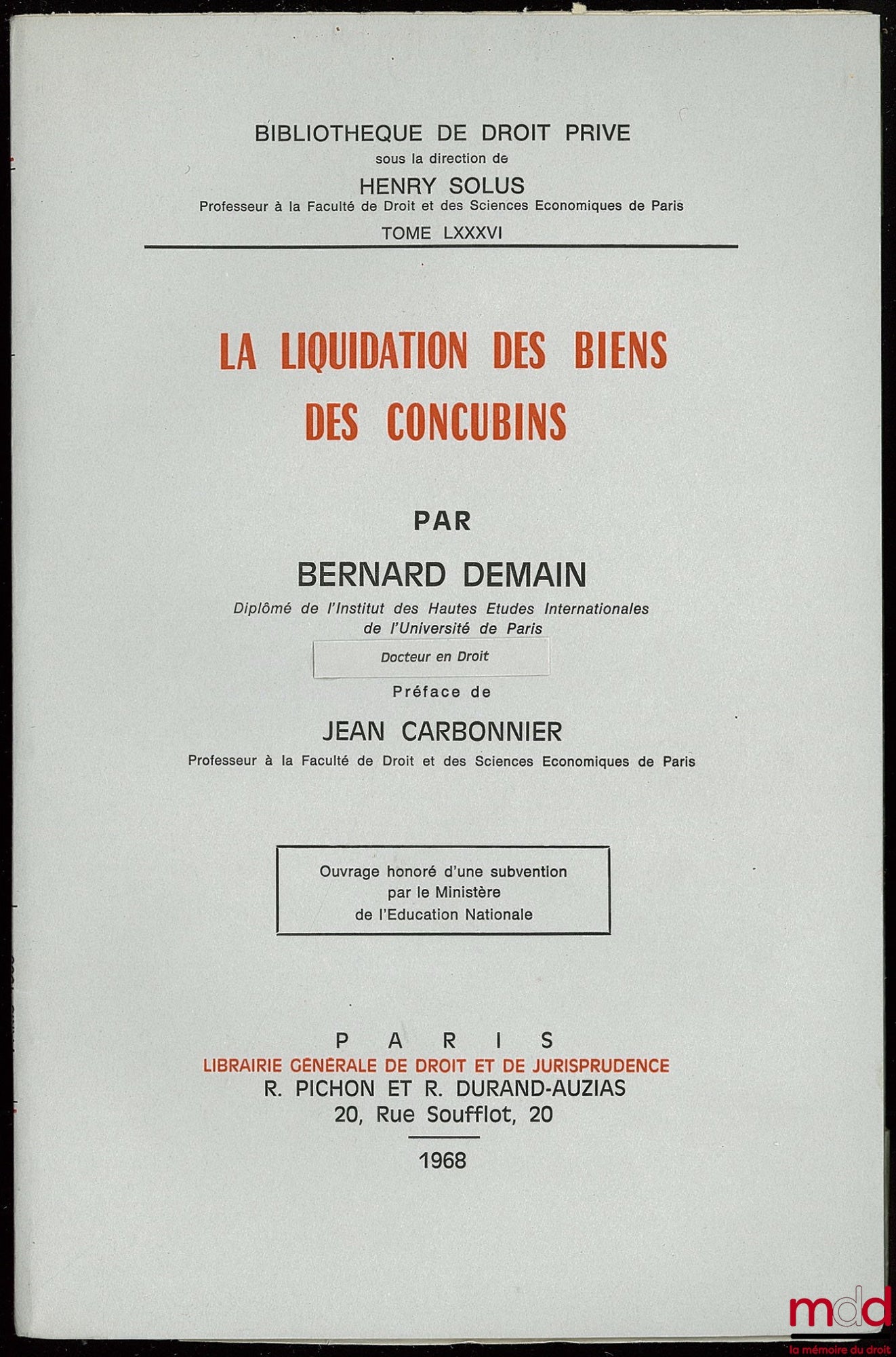 DEMAIN (Bernard) – LA LIQUIDATION DES BIENS DES CONCUBINS, Préface de Jean Carbonnier, Bibl. de droit privé, t. LXXXVI