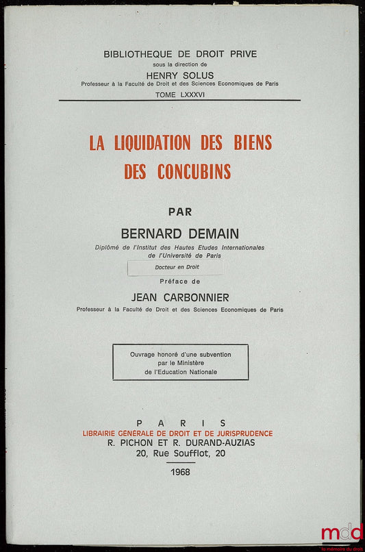 DEMAIN (Bernard) – LA LIQUIDATION DES BIENS DES CONCUBINS, Préface de Jean Carbonnier, Bibl. de droit privé, t. LXXXVI