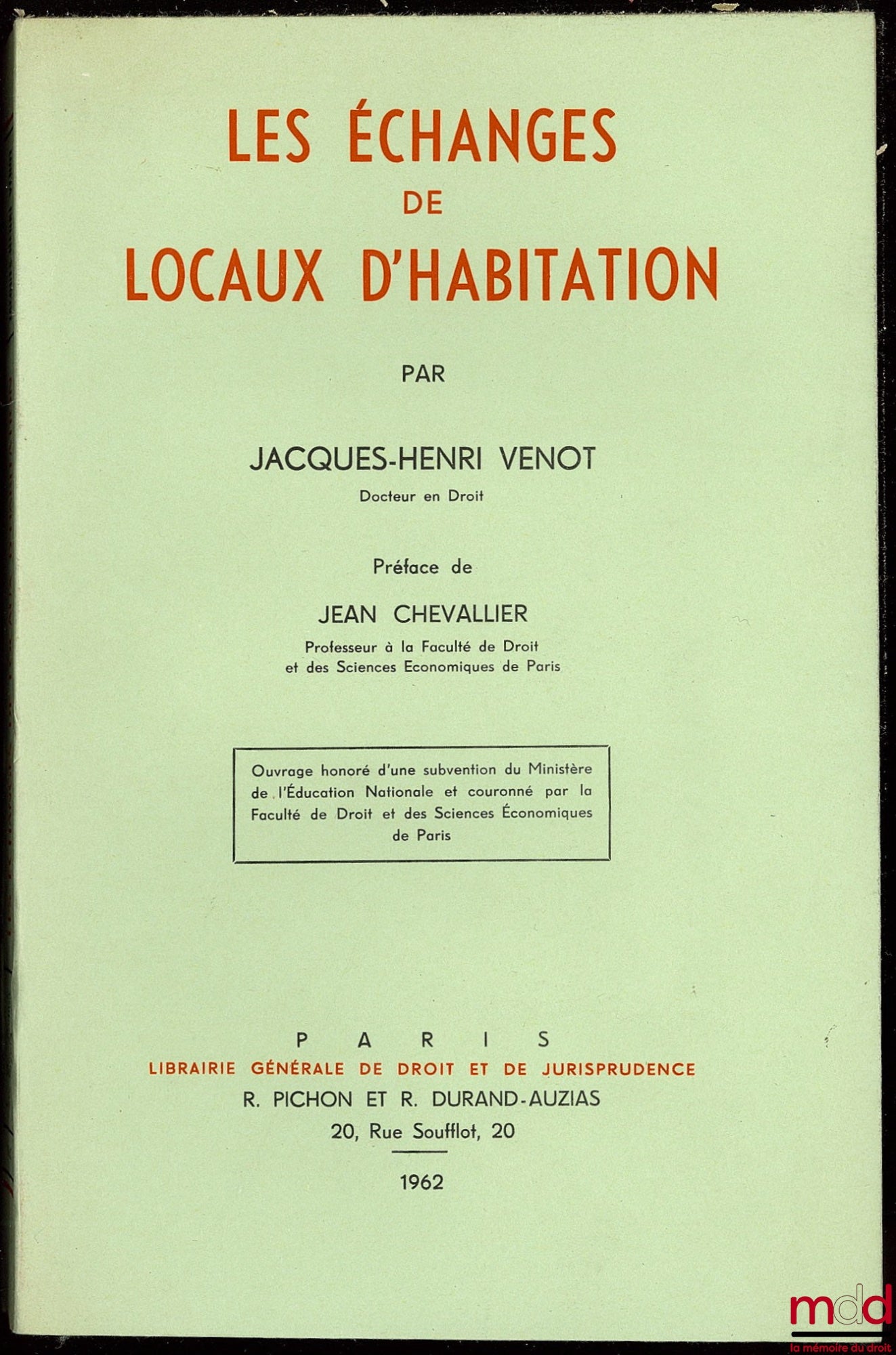 VENOT (Jacques-Henri) – LES ÉCHANGES DE LOCAUX D’HABITATION, Préface de Jean CHEVALIER