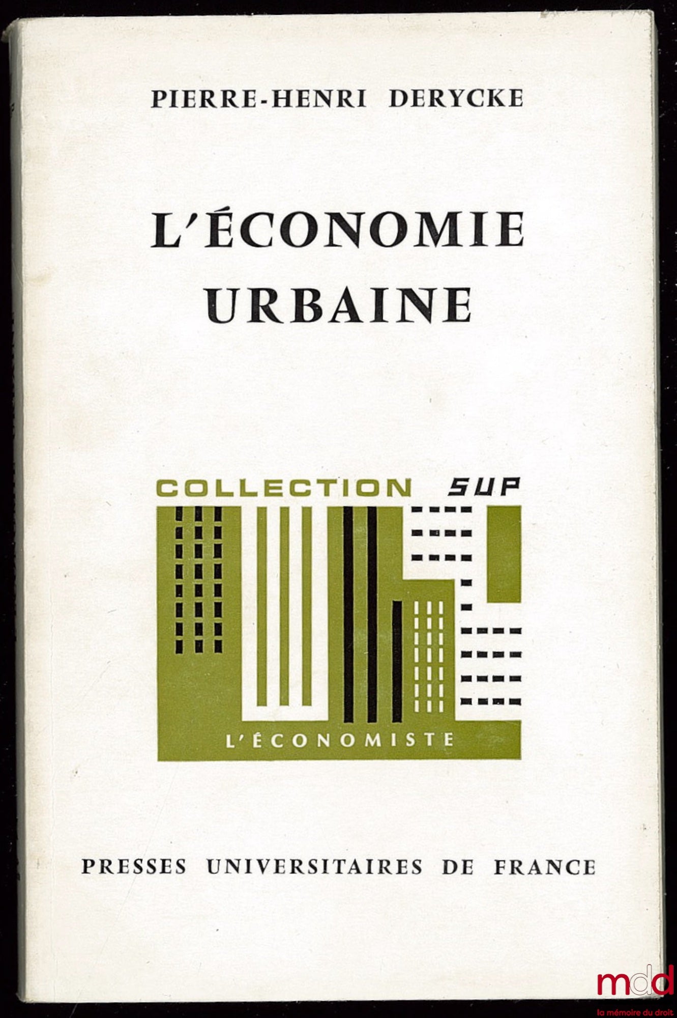 DERYCKE (Pierre-Henri) – URBAN ECONOMICS, Coll. SUP L'Économiste No. 18