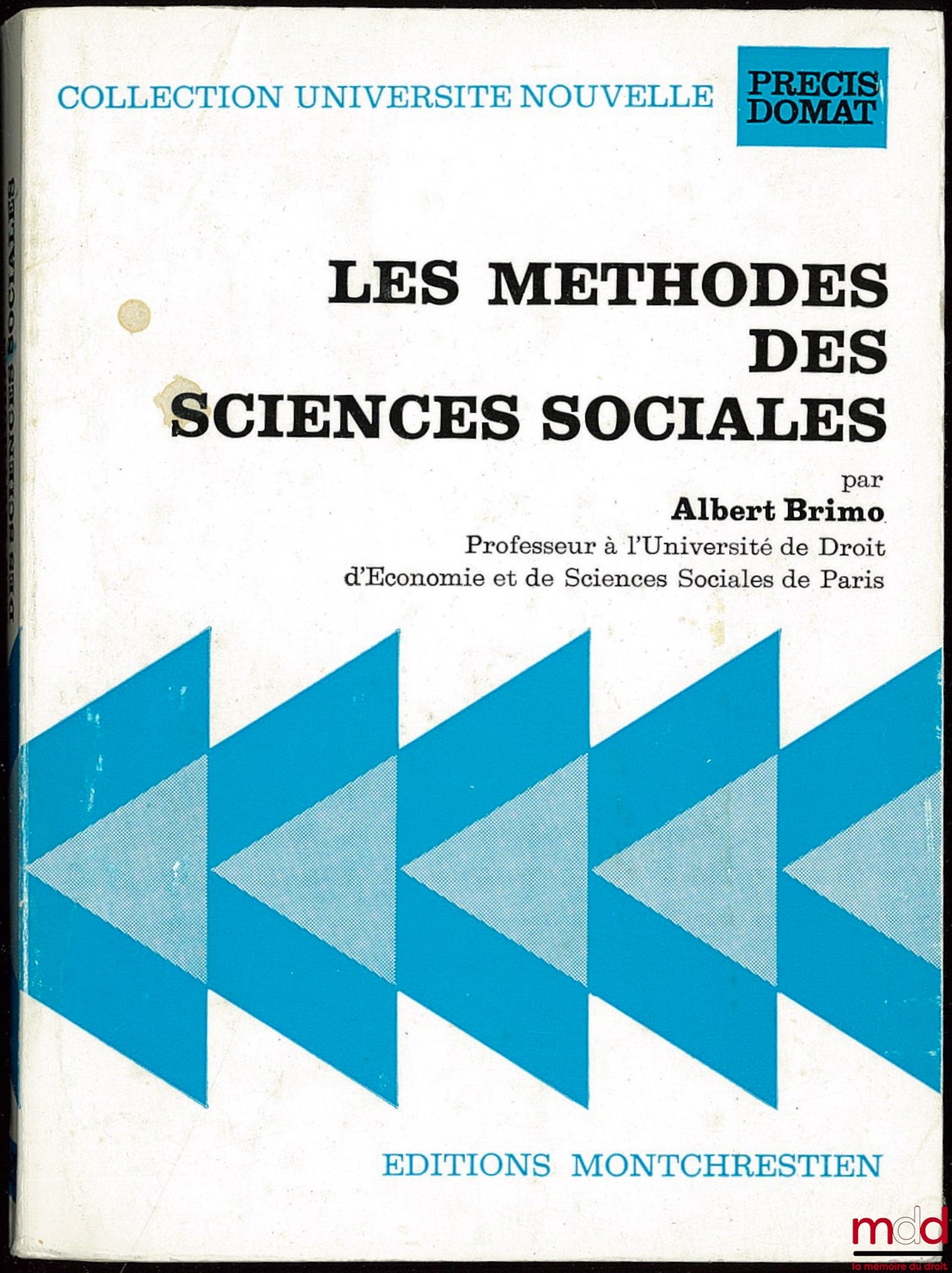 BRIMO (Albert) – LES MÉTHODES DES SCIENCES SOCIALES, coll. Université nouvelle, Précis Domat