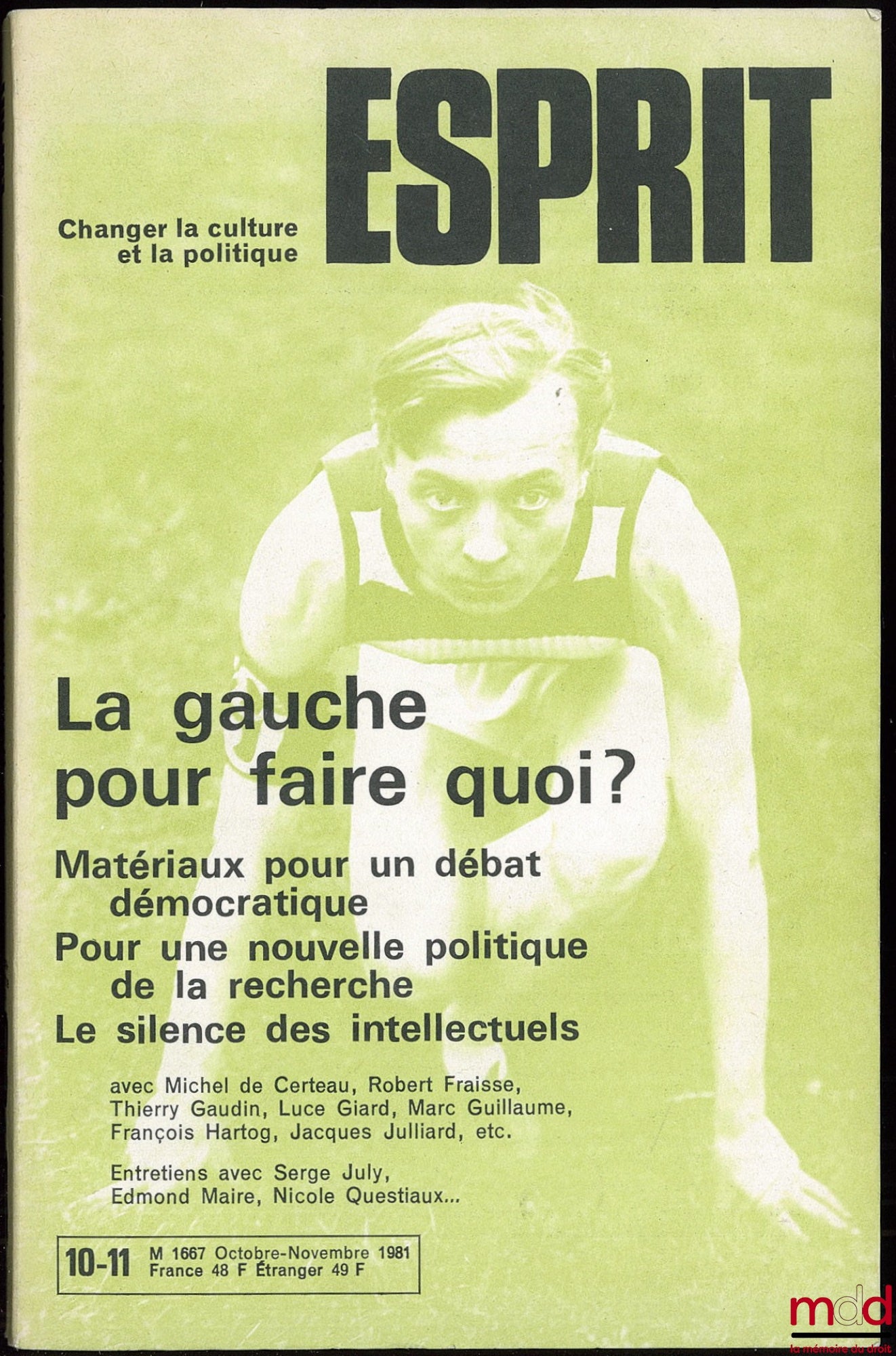[Collectif] – REVUE ESPRIT, Changer la culture et la politique, LA GAUCHE POUR FAIRE QUOI ?, Matériaux pour un débat démocratique, Pour une nouvelle politique de la recherche, Le silence des intellectuels, n° d’oct.-nov. 1981