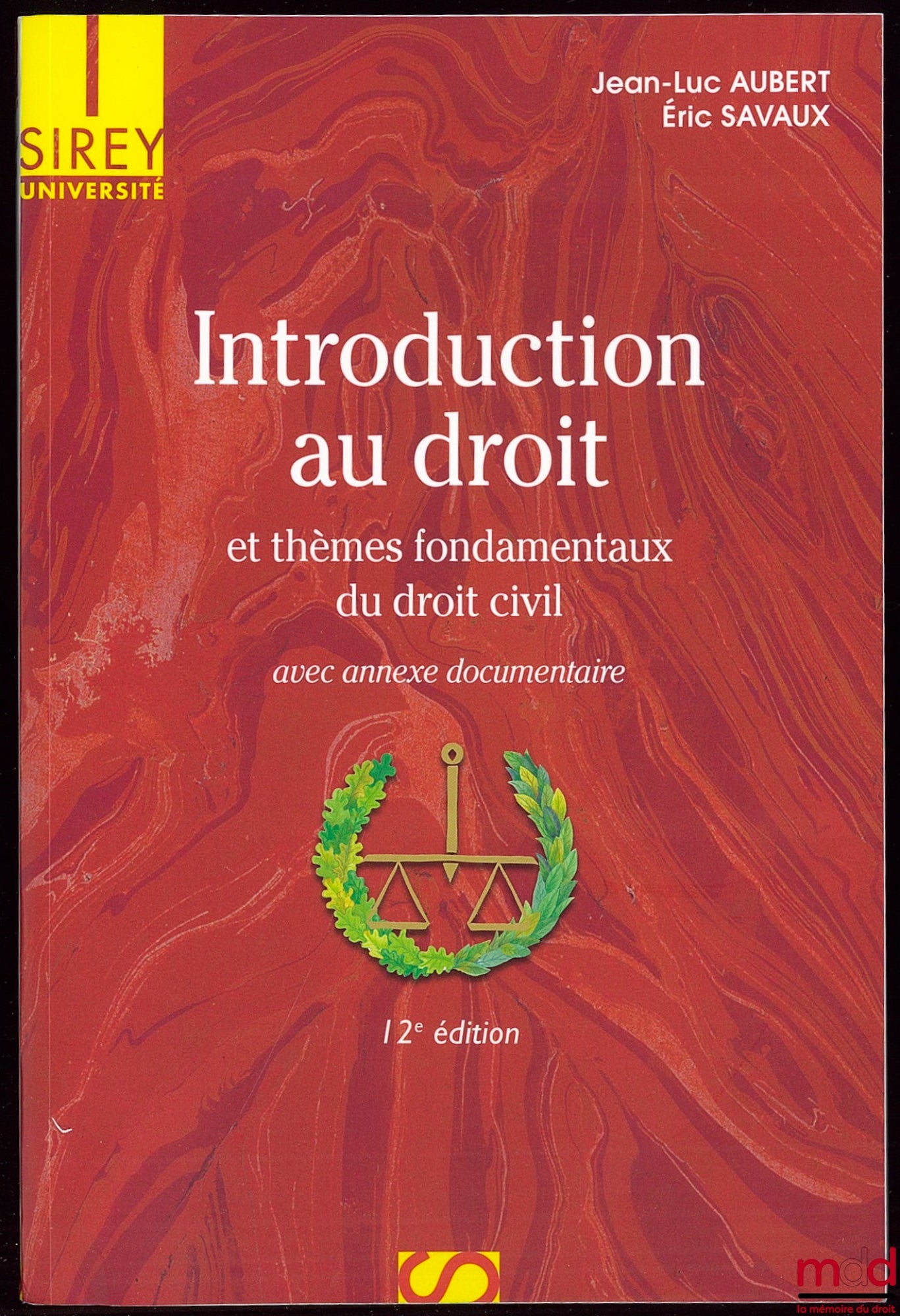 AUBERT (Jean-Luc) et SAVAUX (Jean-Luc) – INTRODUCTION AU DROIT ET THÈMES FONDAMENTAUX DU DROIT CIVIL, 12ème éd., coll. Sirey