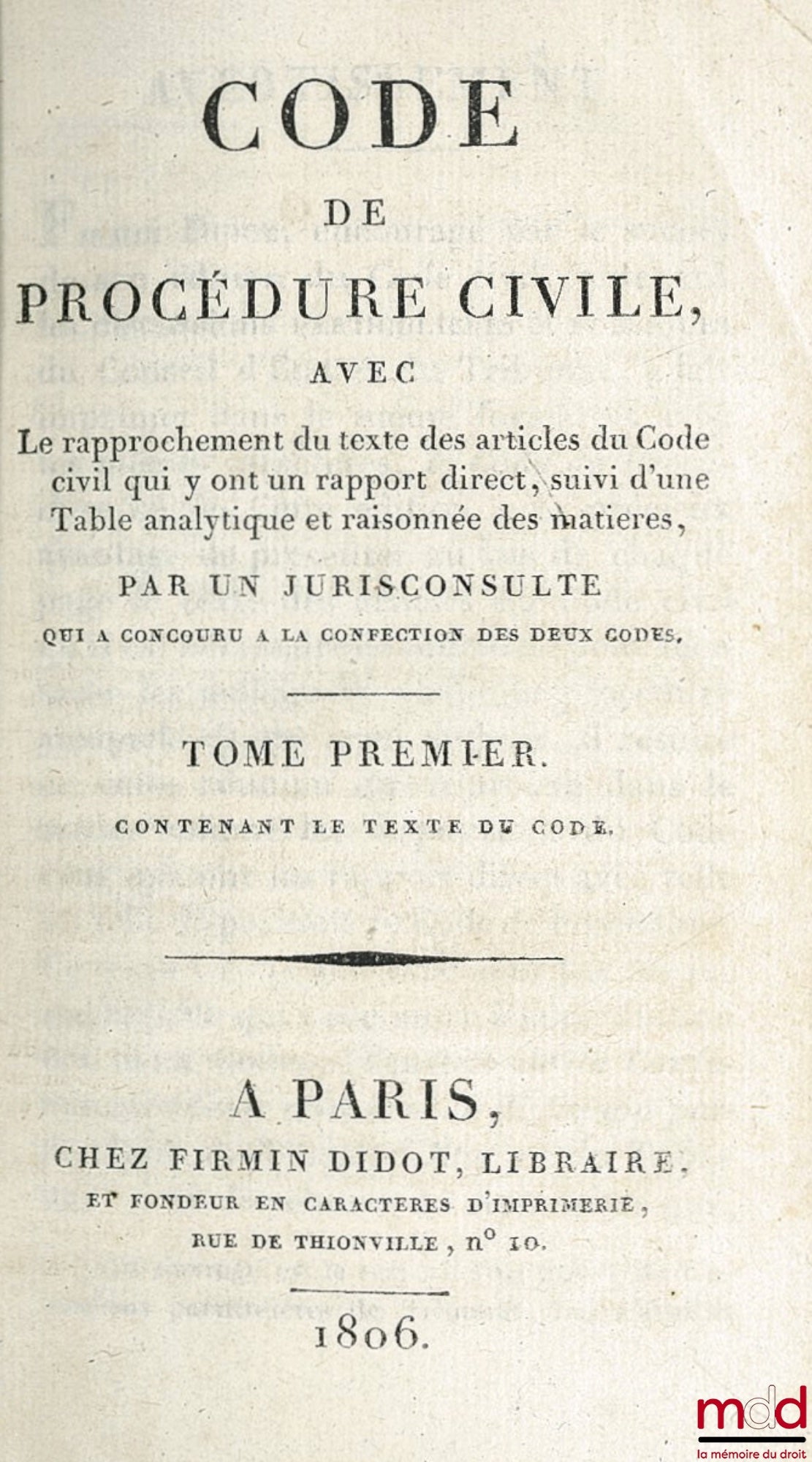 [FAVARD DE LANGLADE (baron Guillaume Jean) (attribué à)] – CODE DE PROCÉDURE CIVILE avec le rapprochement du texte des articles du Code civil qui y ont un rapport direct, suivi d’une table analytique et raisonnée des matières, par un jurisconsulte qui y a