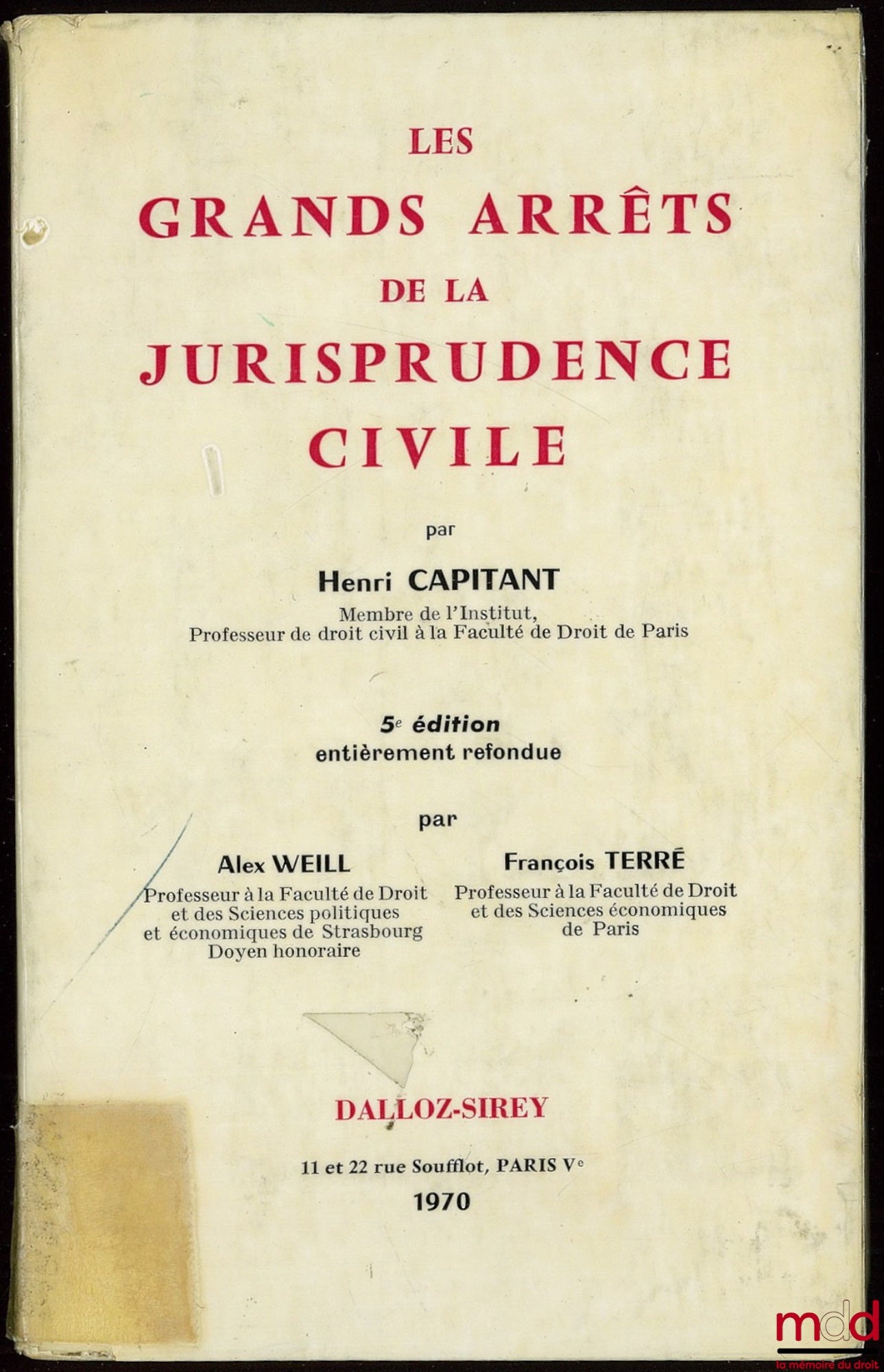 CAPITANT (Henri) – LES GRANDS ARRÊTS DE LA JURISPRUDENCE CIVILE, 5e éd. entièrement refondue par Alex Weill et François Terré