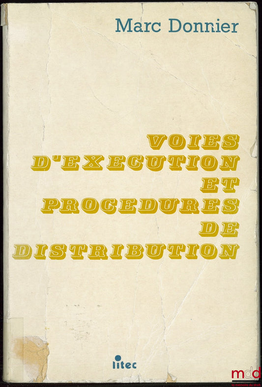 DONNIER (Marc) – VOIES D’EXÉCUTION ET PROCÉDURES DE DISTRIBUTION