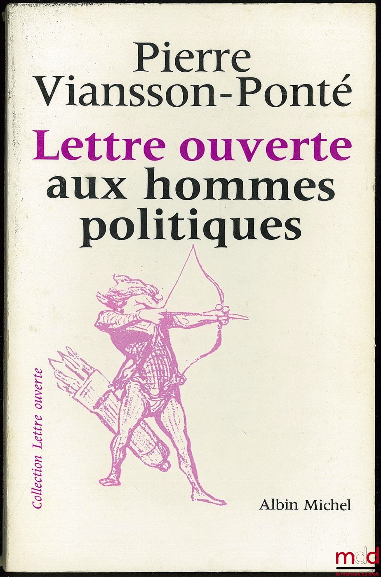 VIANSSON-PONTÉ (Pierre) – LETTRE OUVERTE AUX HOMMES POLITIQUES