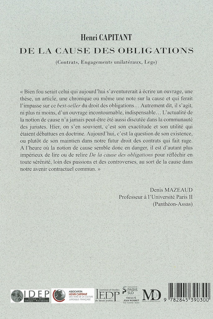 CAPITANT (Henri) – DE LA CAUSE DES OBLIGATIONS  (Contrats, Engagements unilatéraux, legs)   Réimpression de la 3e éd. de 1927 chez Dalloz   Avant-propos de Denis MAZEAUD, Coll. de la Faculté Jean Monnet